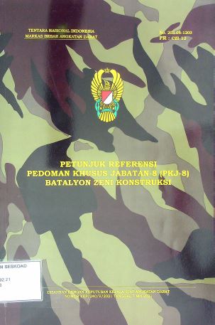 Petunjuk Referensi Pedoman Khusus Jabatan-8 (PKJ-8) Batalyon Zeni Konstruksi